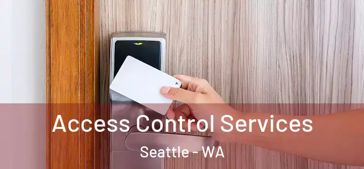  Access Control Services Seattle - WA