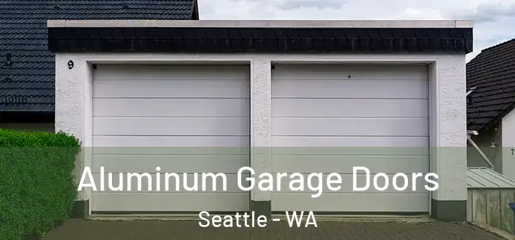  Aluminum Garage Doors Seattle - WA