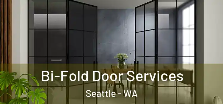 Bi-Fold Door Services Seattle - WA
