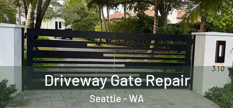 Driveway Gate Repair Seattle - WA