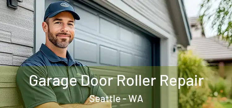  Garage Door Roller Repair Seattle - WA