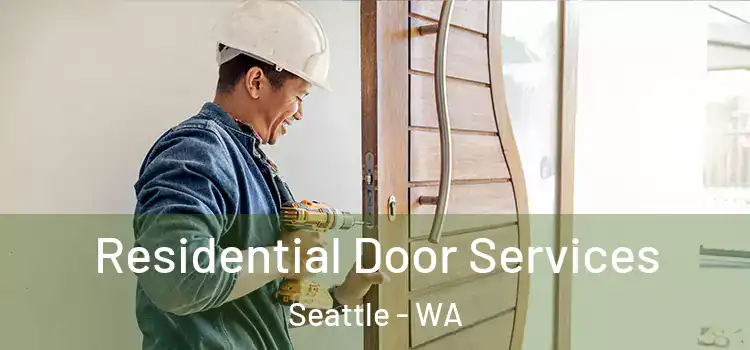 Residential Door Services Seattle - WA