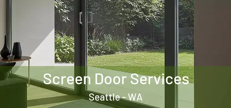 Screen Door Services Seattle - WA