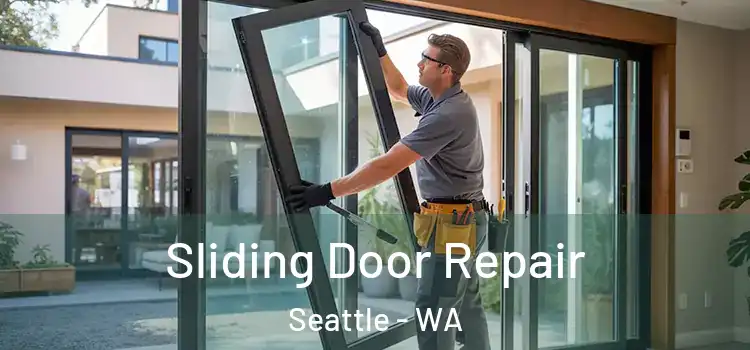 Sliding Door Repair Seattle - WA