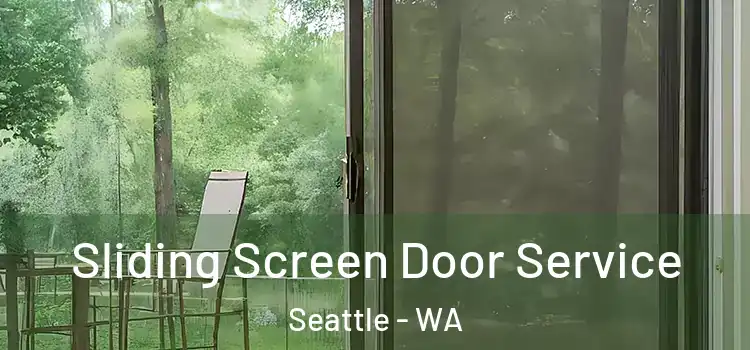 Sliding Screen Door Service Seattle - WA