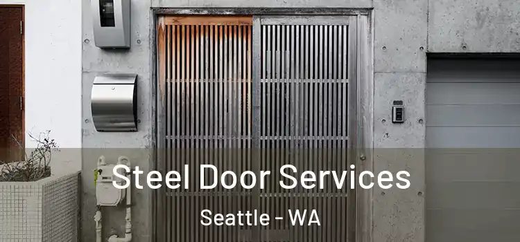 Steel Door Services Seattle - WA