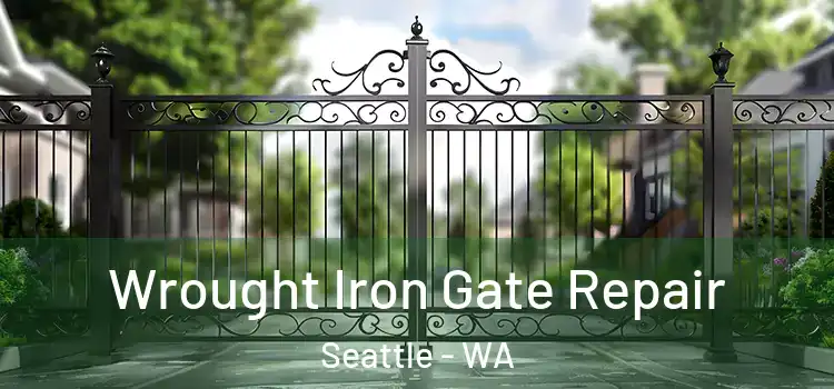 Wrought Iron Gate Repair Seattle - WA